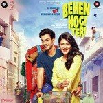 Behen Hogi Teri - Jyotica Tangri Song Download