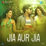 Jia O Jia - Jyotica Tangri Song Download
